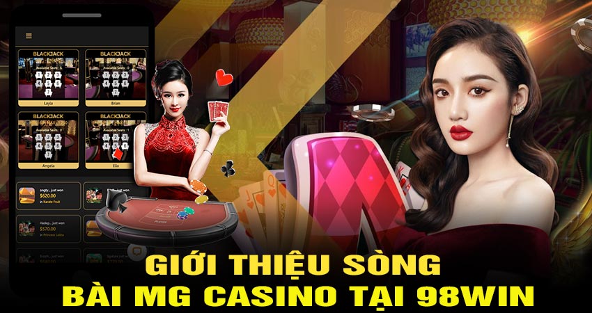 Giới thiệu sòng bài MG Casino tại 98win